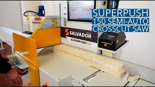 Salvador SuperPush150 Semi-Automatic Crosscut | Daltons Wadkin