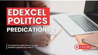 UK Government Paper 2 Edexcel Predictions