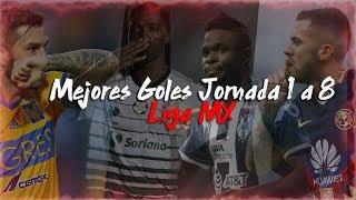 Mejores Goles Liga Bancomer MX | Jornada 1 a 8 | Clausura 2018