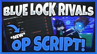 BEST Blue Lock Rivals Script  | Auto Goal, Inf Yen, Infinite Spin & MORE!