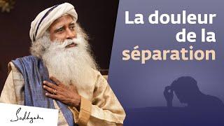 Pourquoi se séparer de quelqu'un est-il si difficile ? | Sadhguru Français