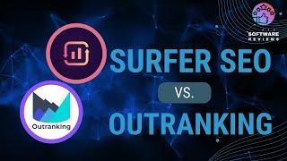 SURFER SEO vs. Outranking