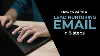 How to Write a Lead Nurturing Email in 5 Steps - Copyhackers