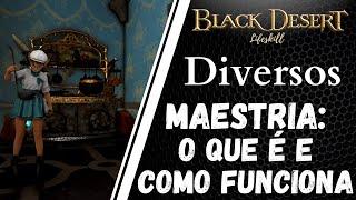 [BDO Diversos] Maestria: O que é e como funciona (Lifeskill mastery: definitions)