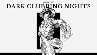 Dark Clubbing Nights 16 - Techno / Electronic / Melodic Mix