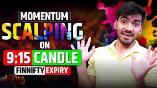 Momentum Scalping Strategy on 9:15 Candle | Finnifty Expiry Trade Explained