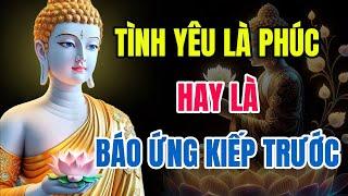 Phật Dạy: Yêu Đúng Là Phúc, Yêu Sai Là Nghiệp – Hãy Biết Mà Buông