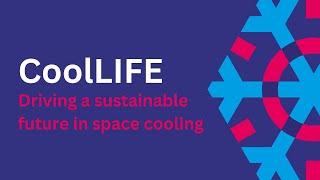 CoolLIFE | Driving a Sustainable Future in Space Cooling