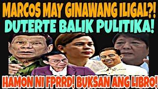 PBBM MAY GINAWANG ILEGAL? FP DUTERTE BALIK PULITIKA! HAMON KAY SPEAKER BUKSAN ANG LIBRO!