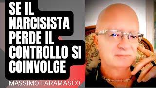 SE IL NARCISISTA PERDE IL CONTROLLO SI COINVOLGE