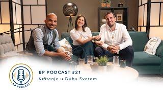 BP PODCAST #21: Tanja i Boris Biško - Krštenje u Duhu Svetom