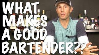 What Makes a Bartender "Good" at Their Job? - Bartending 101