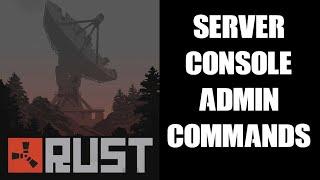 Rust Server Admin Console Commands: How To Spawn Items, God Mode, Fly Around & Change Time & Weather