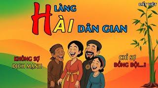 101 TRUYỆN CƯỜI DÂN GIAN HÀI HƯỚC | CƯỜI XÉO HÀM | Tổng Hợp Truyện Cười Dân Gian Việt Nam | ĐẤT VIỆT