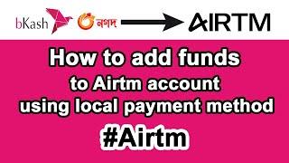 How to add funds to Airtm account using local payment method || bKash to Airtm || #Airtm @AirtmInc