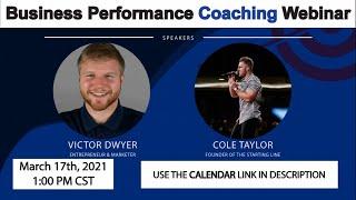 Business Performance Coaching Webinar With Cole Taylor | Victor Dwyer