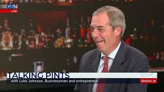 Nigel Farage is joined by businessman Luke Johnson for Talking Pints