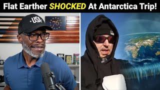 FAMOUS YouTube Flat Earther SHOCKED Once He Reaches Antarctica!