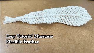 Simple Tutorial Flexible Feather Macrame