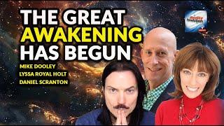 The Great Awakening Has Begun With Mike Dooley, Lyssa Royal Holt and Daniel Scranton