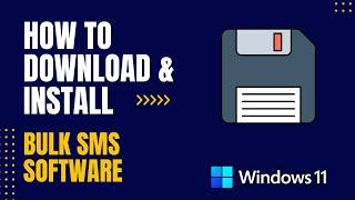 How to Download and Install Bulk SMS Software For Windows