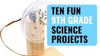 10 Fun 9th Grade Science Projects