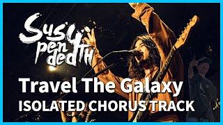 Suspended 4th - Travel The Galaxy Chorus only (Isolated)