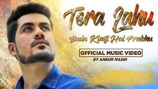 Tera Lahu Bada Kimti Hai Prabhu | Ankur Masih | Music Video | New Christian Song | New Masihi Geet