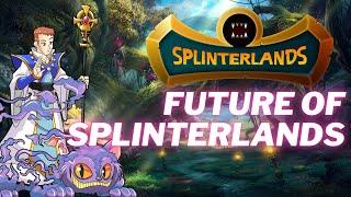 Splinterlands - The Future of Splinterlands