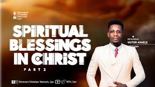 SPIRITUAL BLESSINGS IN CHRIST|| 1ST DECEMBER, 2024