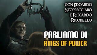 Parliamo di Rings of Power (con Edoardo Stoppacciaro e Riccardo Ricobello)