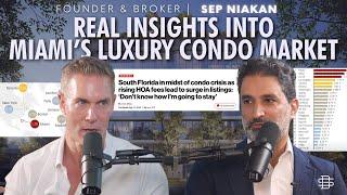 Beyond Clickbait: Real Insights into Miami’s Luxury Condo Market with Sep Niakan