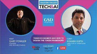 Gary Fowler and Rishabh Gupta: Token Economics and How to Design the Token Framework