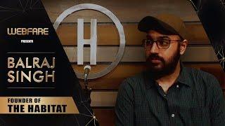 In talks with | Balraj Singh Ghai | Founder | The Habitat |