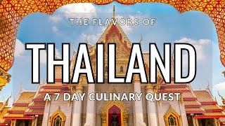 The  Flavors of Thailand: A 7 Day Culinary Quest