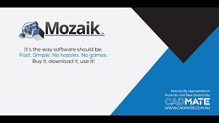 Cadmates' Top 6 Reasons "Why Mozaik™ Software?"