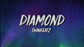 Twinbeatz - Diamond (Lyrics x Meaning)