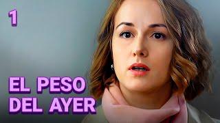 EL PESO DEL AYER | Capítulo 1 | Drama - Series y novelas en Español