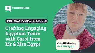 Crafting Engaging Egyptian Tours with Carol from Mr & Mrs Egypt