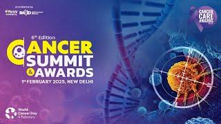 6th Edition of Cancer Summit & Awards