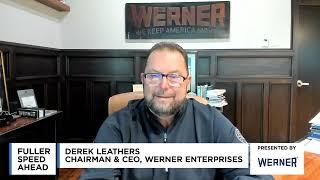 Fuller Speed Ahead with Derek Leathers, CEO of Werner Enterprises