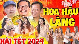 Hài Tết 2024 | Hoa Hậu Làng Full HD - Hài Quang Tèo, Hài Bình Trọng, Hài Trung Hiếu Mới Nhất 2024