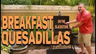 Easy Breakfast Quesadilla Recipe on the Blackstone | COOKING WITH BIG CAT 305