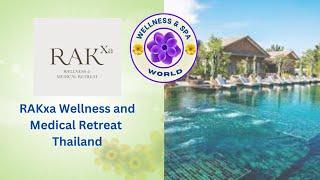 RAKxa Wellness and Medical Retreat, Thailand