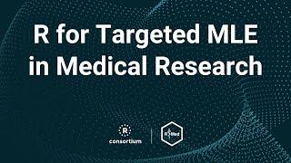 R for Targeted MLE in Medical Research