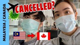 FLYING DURING THE PANDEMIC (Malaysia to Canada)