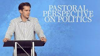 Pastoral Perspective on Politics - Jonny Ardavanis