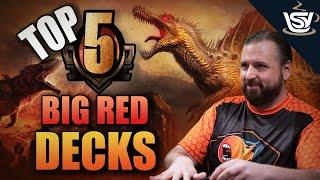 Top 5 Big Red Decks