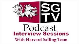 SGTV Podcast: Interview Sessions With Harvard Sailing Team