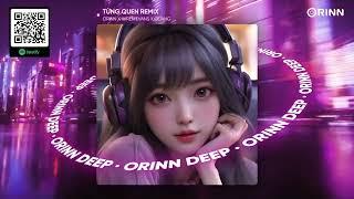 TỪNG QUEN REMIX - WREN EVANS x ORINN x GUANG